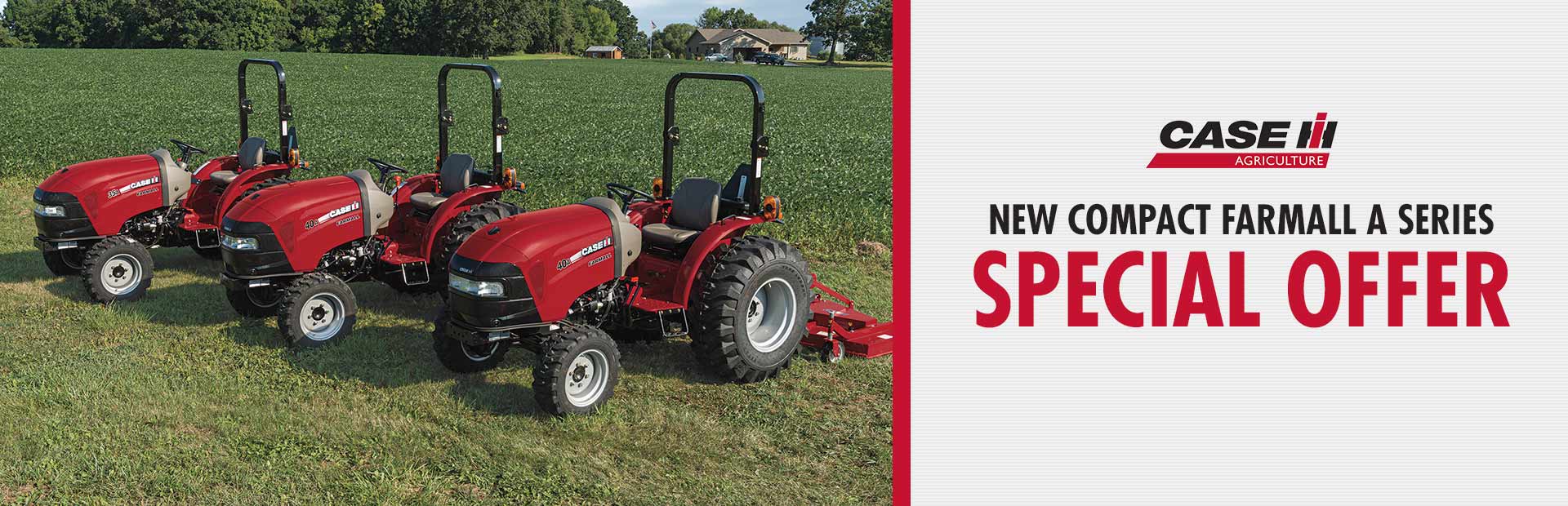 Case IH: New Compact Farmall A Series Special Offer